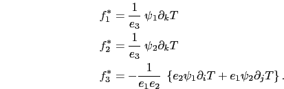 $\displaystyle \textbf{F}_\mathrm{eiv}^T = \begin{pmatrix}{+ e_{2}   \psi_1 \; \partial_k T}  { - e_{2}   \psi_1 \; \partial_i T}  \end{pmatrix}$