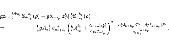 \begin{multline}
g \delta_{i+i_p}[z_T^k]
\left[
-\alpha _i^k {\:}_i^k {\mathb...
...[T^i]+ \beta_i^k\delta_{k+ k_p}[S^i]} {{e_{3w}}_{ i}^{ k+k_p}},
\end{multline}