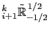 $ \triadt{i}{k}{R}{1/2}{1/2}$